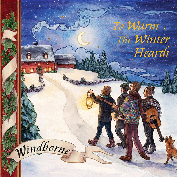 Album art from To Warm the Winter Hearth: a watercolor of the four young people of Windborne walking up a snowy path on a moonlit night, heading for a country house with cheerfully lit windows and greenery around the door.